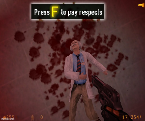 Enemy Defeated | image tagged in half life,press f to pay respects,winner,winning,game over | made w/ Imgflip meme maker