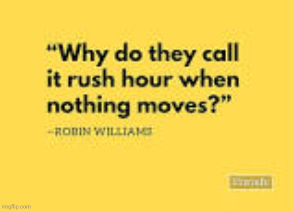 "Rush Hours" | made w/ Imgflip meme maker