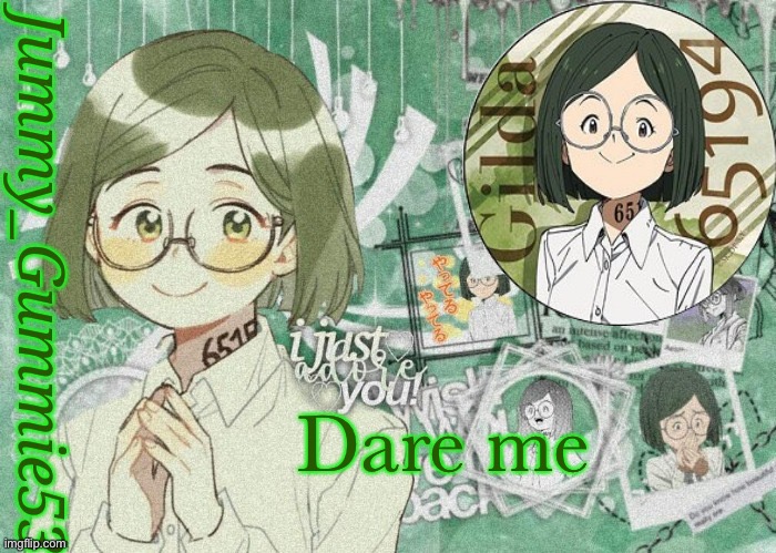 Boredddd | Dare me | image tagged in jummy's gilda temp | made w/ Imgflip meme maker