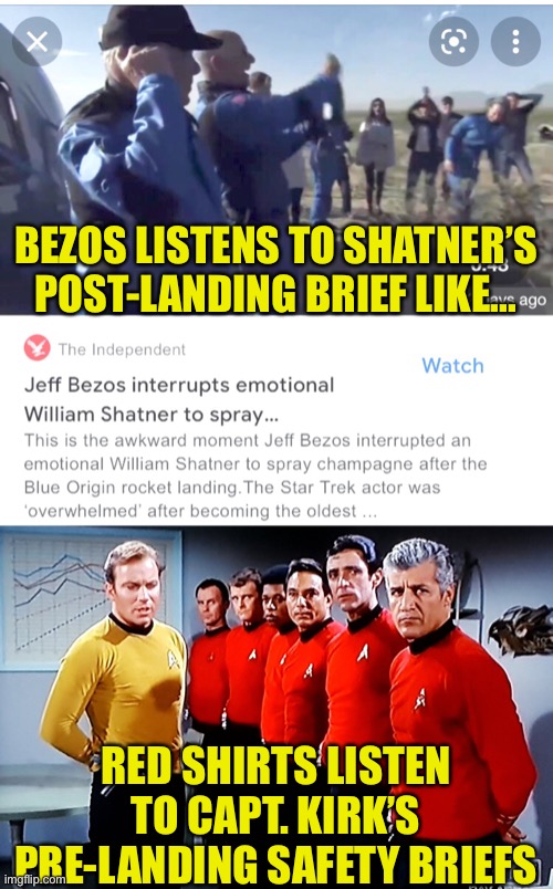 Red (shirt) Alert! |  BEZOS LISTENS TO SHATNER’S POST-LANDING BRIEF LIKE... RED SHIRTS LISTEN TO CAPT. KIRK’S PRE-LANDING SAFETY BRIEFS | image tagged in star trek,blue origin,bezos,william shatner,captain kirk,red shirt | made w/ Imgflip meme maker