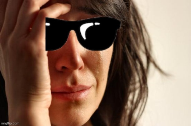 First World Problems | image tagged in memes,first world problems | made w/ Imgflip meme maker