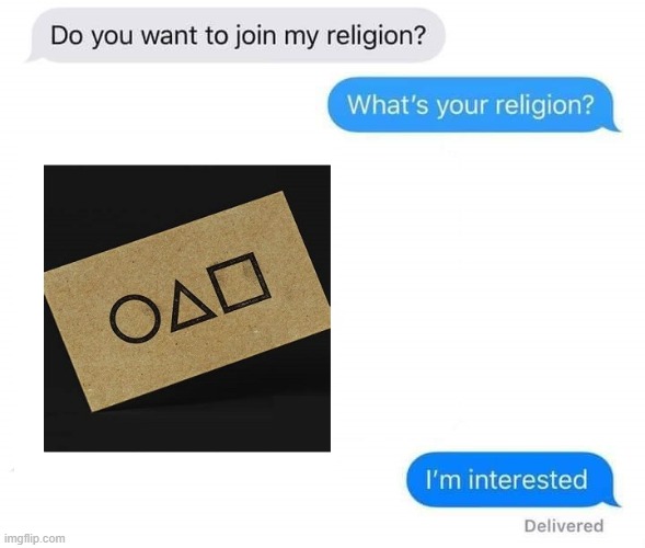 Join my religion squid game | image tagged in join my religion,squid game | made w/ Imgflip meme maker