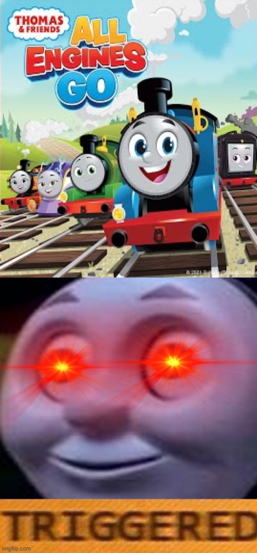 all engines go is sucks | image tagged in triggered,thomas the tank engine,thomas the train,thomas the dank engine,memes | made w/ Imgflip meme maker
