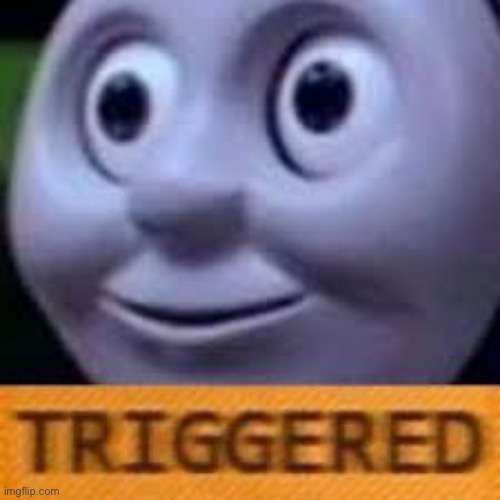 when you get triggerd twice | image tagged in when you get triggerd twice | made w/ Imgflip meme maker
