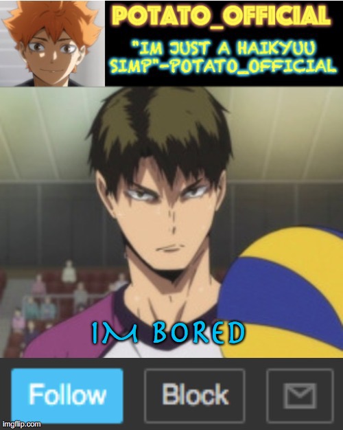 hmm | IM BORED | image tagged in no | made w/ Imgflip meme maker