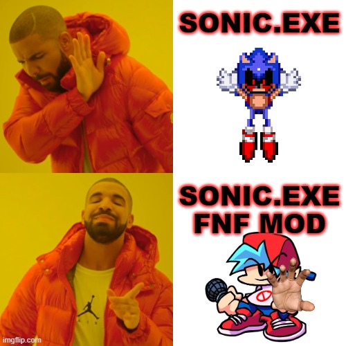 Peapole now be like: | SONIC.EXE; SONIC.EXE FNF MOD | image tagged in memes,fnf | made w/ Imgflip meme maker