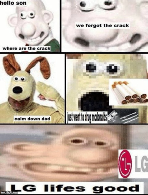 image tagged in lg lifes good,gen z humor | made w/ Imgflip meme maker