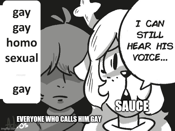 SAUCE; EVERYONE WHO CALLS HIM GAY | made w/ Imgflip meme maker