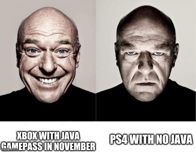 rip ps4 | XBOX WITH JAVA GAMEPASS IN NOVEMBER; PS4 WITH NO JAVA | image tagged in hank happy and sad,minecraft,java | made w/ Imgflip meme maker