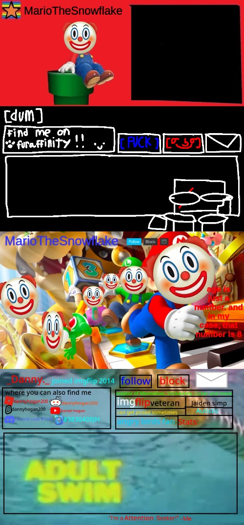 Shitpost/joke announcement temp gang. | image tagged in mariothesnowflake announcement template v1,danny announcement template,mariothesnowflake announcement template v2 | made w/ Imgflip meme maker