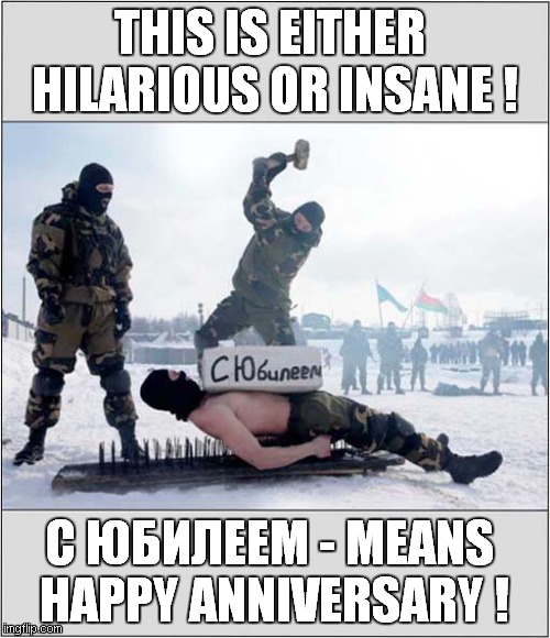 Russian Fun In The Snow ! | THIS IS EITHER 
HILARIOUS OR INSANE ! С ЮБИЛЕЕМ - MEANS 
HAPPY ANNIVERSARY ! | image tagged in russian,hilarious,insane,sledge hammer | made w/ Imgflip meme maker