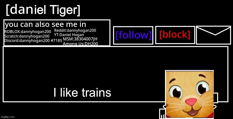 I like trains | image tagged in danny announcement | made w/ Imgflip meme maker