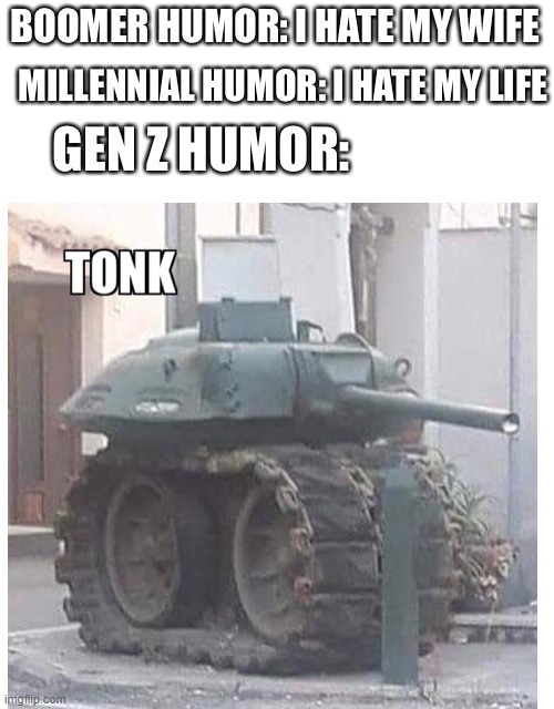 Jesus christ here come the tonk btw it should be featured on fun in new but different text but same picture | image tagged in gen z humor | made w/ Imgflip meme maker