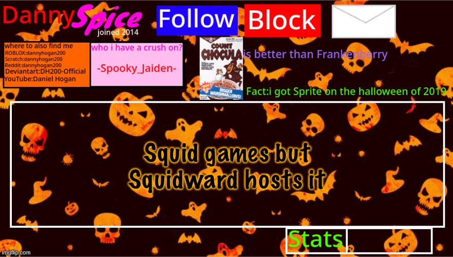 DannySpice Halloween announcement temp | Squid games but Squidward hosts it | image tagged in dannyspice halloween announcement temp | made w/ Imgflip meme maker
