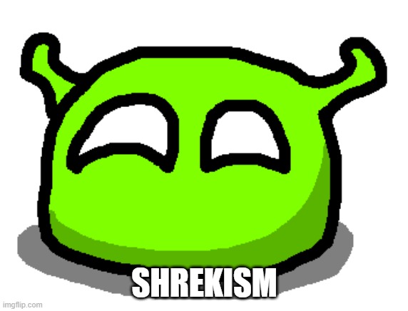 Shrek is one of my gods | SHREKISM | image tagged in demisexual_sponge | made w/ Imgflip meme maker