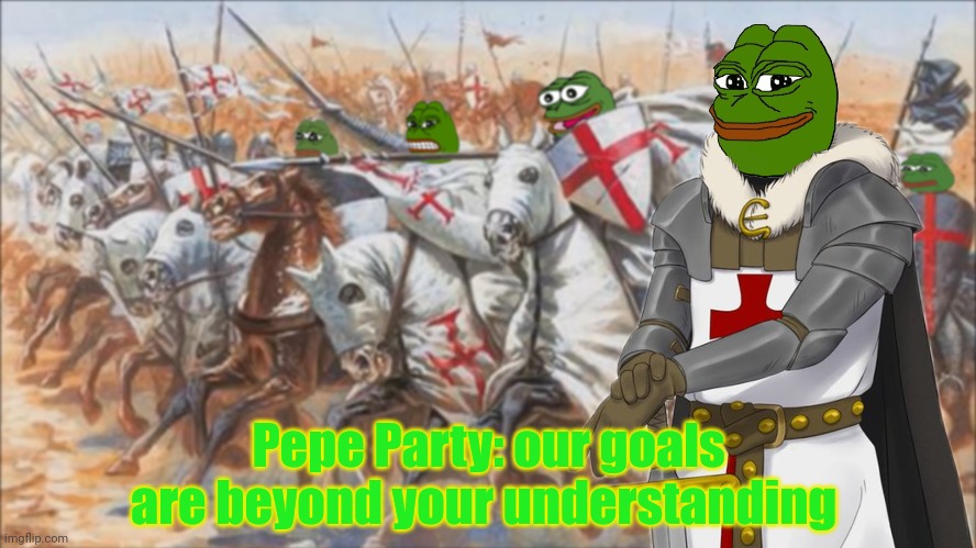 Pepe Party: our goals are beyond your understanding | made w/ Imgflip meme maker