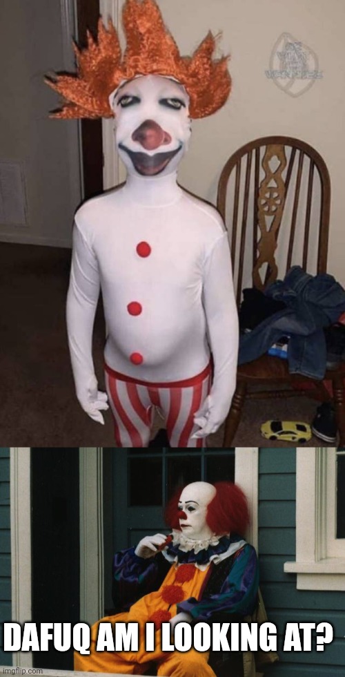 CREEPY CLOWN | DAFUQ AM I LOOKING AT? | image tagged in pennywise sitting on porch,pennywise,clown,cosplay | made w/ Imgflip meme maker