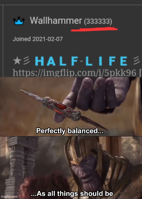 [Mod Note: Damn....] | image tagged in thanos perfectly balanced as all things should be | made w/ Imgflip meme maker