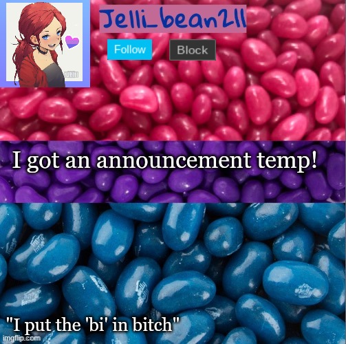 My thanks to Sushi_Cat_81! | I got an announcement temp! "I put the 'bi' in bitch" | image tagged in announcement,new template | made w/ Imgflip meme maker