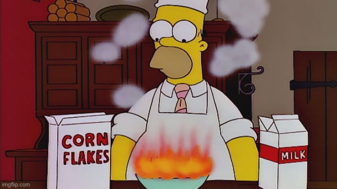 Homer cereal fire | image tagged in homer cereal fire | made w/ Imgflip meme maker