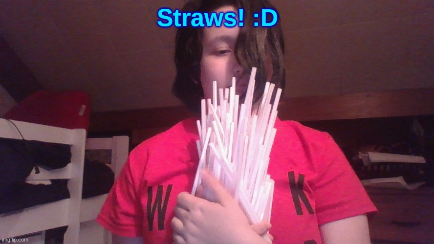 Straws! :D | made w/ Imgflip meme maker