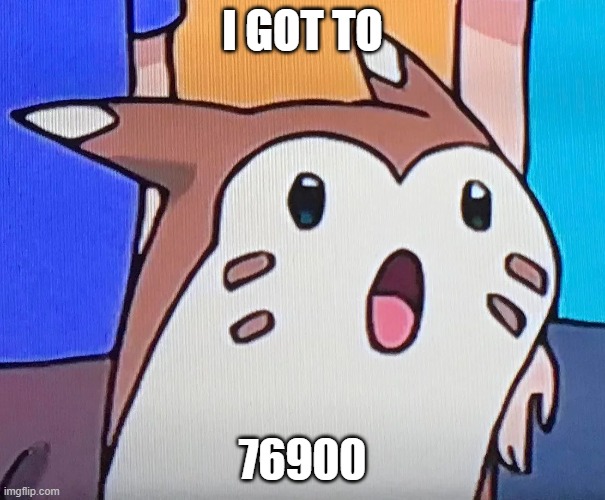 noice | I GOT TO; 76900 | image tagged in suprised furret,69,76900,yey | made w/ Imgflip meme maker