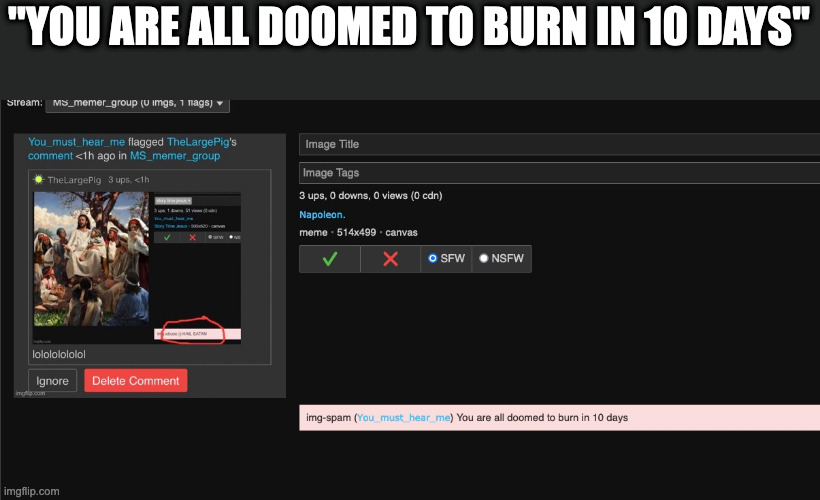 ''YOU ARE ALL DOOMED TO BURN IN 10 DAYS'' | made w/ Imgflip meme maker