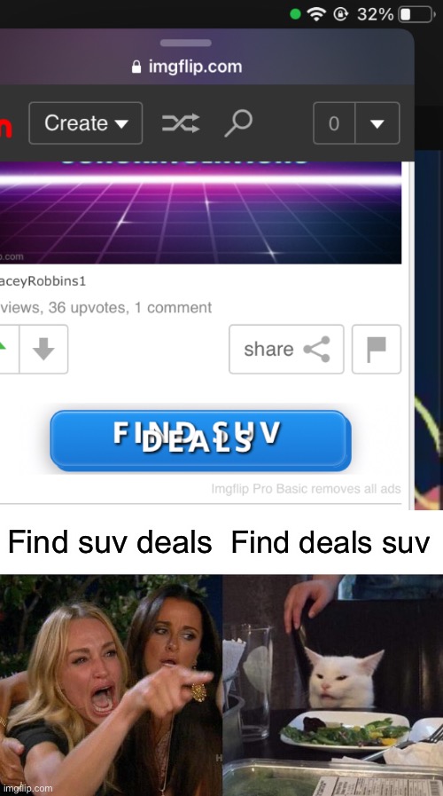 Brruhhh | Find suv deals; Find deals suv | image tagged in memes,woman yelling at cat | made w/ Imgflip meme maker