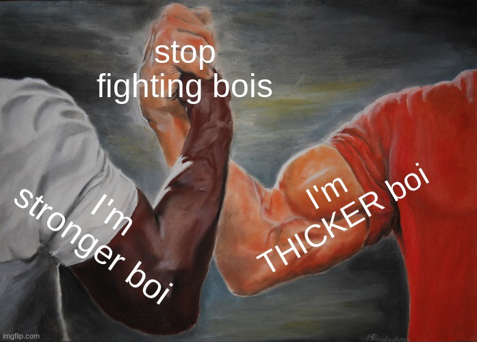 If mussels could talk in an arm wrestle | stop fighting bois; I'm THICKER boi; I'm stronger boi | image tagged in memes,epic handshake | made w/ Imgflip meme maker