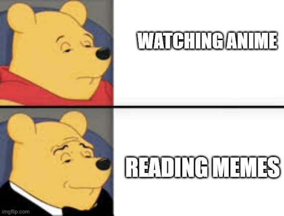 a meme | WATCHING ANIME; READING MEMES | image tagged in funny | made w/ Imgflip meme maker