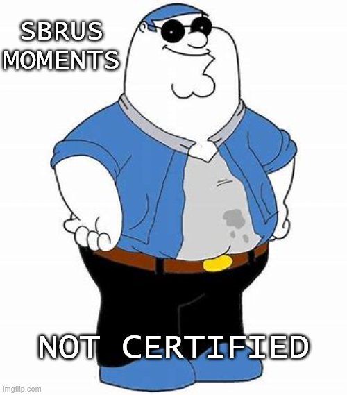 2 | SBRUS MOMENTS; NOT CERTIFIED | image tagged in cursed sans images 2 | made w/ Imgflip meme maker