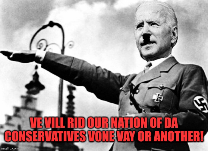 VE VILL RID OUR NATION OF DA CONSERVATIVES VONE VAY OR ANOTHER! | made w/ Imgflip meme maker