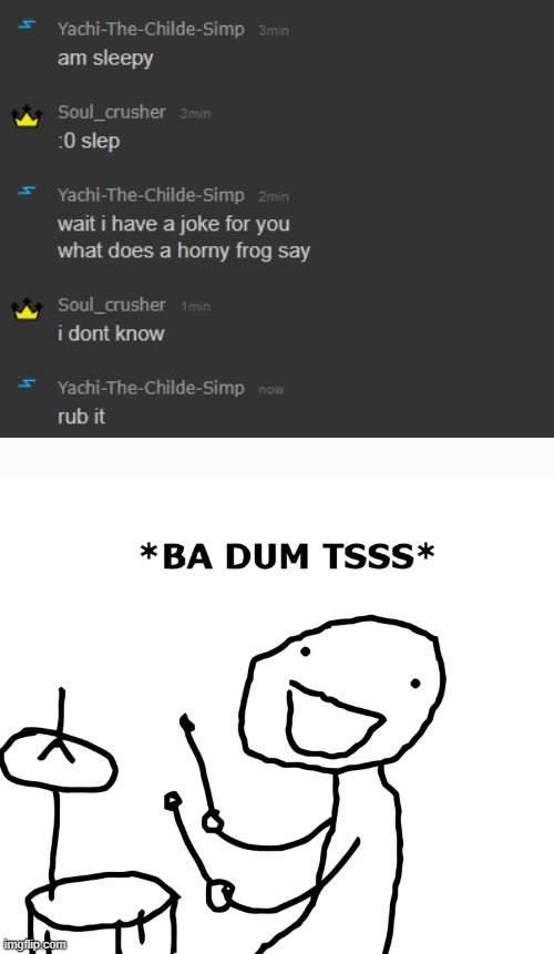 Ba Dum Tss | image tagged in ba dum tss | made w/ Imgflip meme maker