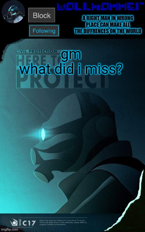 gm
what did i miss? | image tagged in wallhammer temp | made w/ Imgflip meme maker