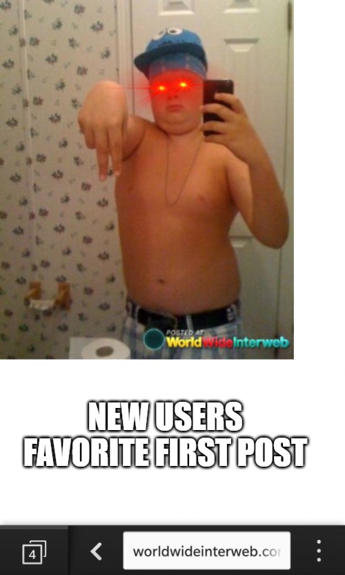 YO IM HERE | NEW USERS FAVORITE FIRST POST | image tagged in white people be like | made w/ Imgflip meme maker