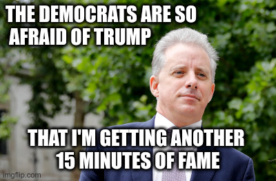 THE DEMOCRATS ARE SO
 AFRAID OF TRUMP THAT I'M GETTING ANOTHER 
15 MINUTES OF FAME | made w/ Imgflip meme maker