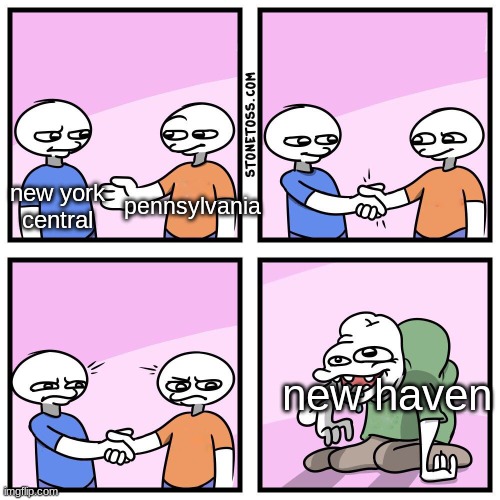 penn central merger be like | new york central; pennsylvania; new haven | image tagged in two guys shake hands,funny,memes,business,railroad | made w/ Imgflip meme maker