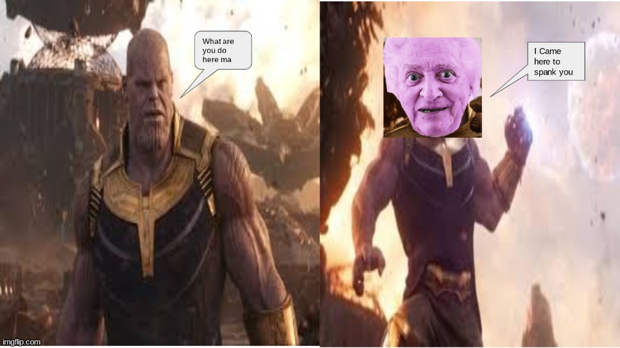 i Made this when i was a young idiot | image tagged in thanosgrandma,thanos,fun,roblox,minectaft | made w/ Imgflip meme maker