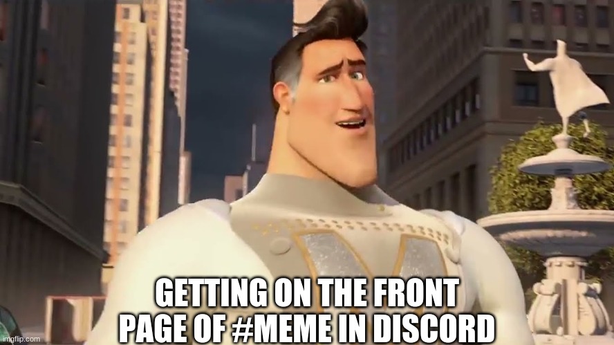 GETTING ON THE FRONT PAGE OF #MEME IN DISCORD | made w/ Imgflip meme maker
