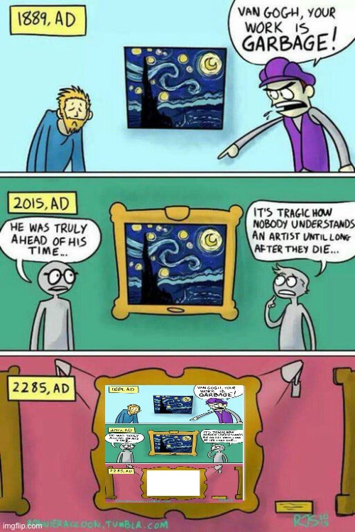 Van Gogh Meme Template | image tagged in van gogh meme template | made w/ Imgflip meme maker