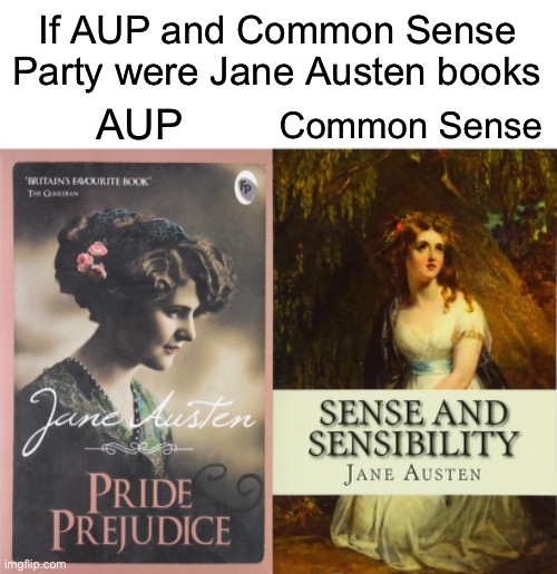 Reject corRUPtion, return to Common Sense | If AUP and Common Sense Party were Jane Austen books; Common Sense; AUP | made w/ Imgflip meme maker