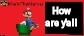 How are y'all | image tagged in mariothememer announcement template v1 low quality | made w/ Imgflip meme maker