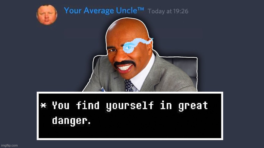 Steve Harvey is coming for you | image tagged in steve harvey,memes,funny,funny memes,undertale,wtf | made w/ Imgflip meme maker