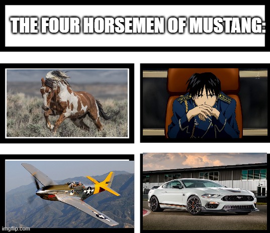 Ea | THE FOUR HORSEMEN OF MUSTANG: | image tagged in 4 horsemen of | made w/ Imgflip meme maker