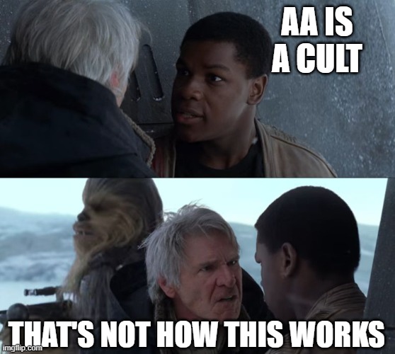 That's not how the force works | AA IS A CULT THAT'S NOT HOW THIS WORKS | image tagged in that's not how the force works | made w/ Imgflip meme maker