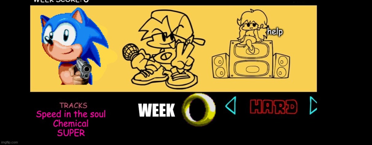 Sonic Week (Please someone make this mod LOL) | image tagged in fnf custom week,fnf,sonic the hedgehog,sonic with a gun,gun,gaming | made w/ Imgflip meme maker