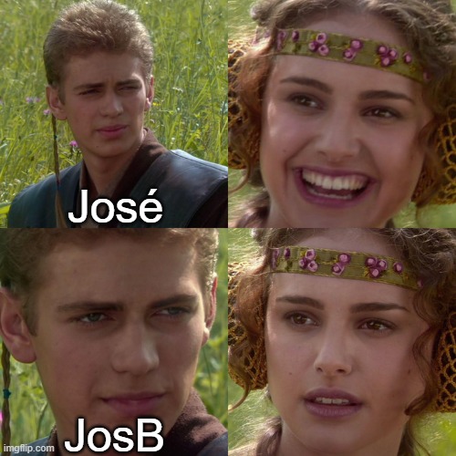 who is JosB | José; JosB | image tagged in anakin padme 4 panel | made w/ Imgflip meme maker