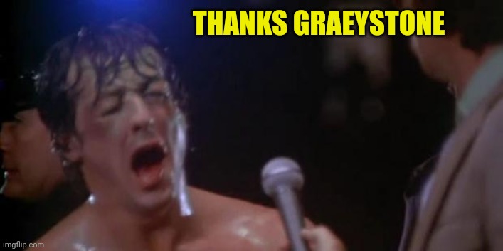 Rocky Adrian | THANKS GRAEYSTONE | image tagged in rocky adrian | made w/ Imgflip meme maker