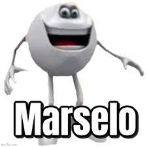 Marselo | made w/ Imgflip meme maker