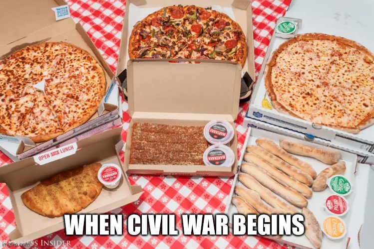 Constitution | WHEN CIVIL WAR BEGINS | image tagged in pizza time | made w/ Imgflip meme maker